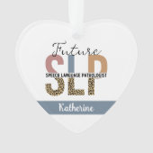 Custom Future SLP Speech Pathologe Leopard Print Ornament (Vorderseite)