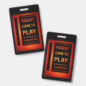 Custom  Gamer Badge | Insert Coin to Play Ausweis (Front & Back)