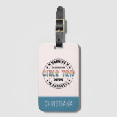 Custom Girls Trip in Progress Funny Gepäckanhänger (Vorderseite Vertikal)