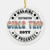 Custom Girls Trip in Progress Funny Keramik Ornament (Vorne)