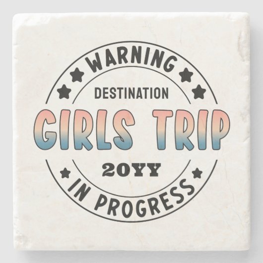 Custom Girls Trip in Progress Funny Steinuntersetzer (Vorderseite)
