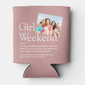 Custom Girls Weekend Definition Dusty Rose Foto Dosenkühler (Vorderseite)