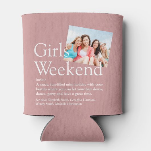 Custom Girls Weekend Definition Dusty Rose Foto Dosenkühler (Rückseite)