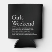 Custom Girls Weekend Definition Schwarz und Weiß Dosenkühler (Vorderseite)