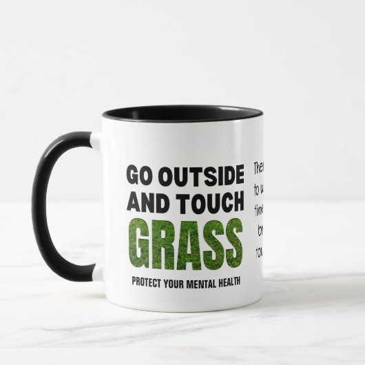 Custom GO OUTSIDE TOUCH GRASS Funny Spaß Tasse (Links)