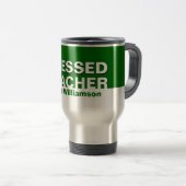 Custom Green BLESSED LEHRER Wertschätzung Reisebecher (VorderseiteRechts)