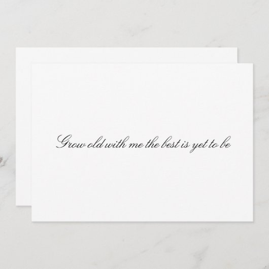 Custom "Grow old with me the best is not to be" Einladung (Vorne/Hinten)