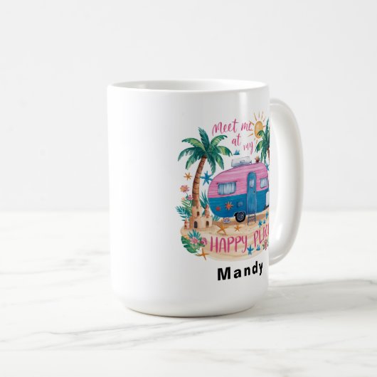 Custom Happy Place Travel Camping Kaffeetasse (VorderseiteRechts)