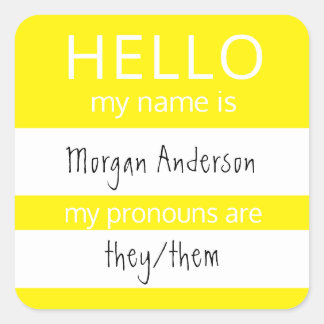 Custom HELLO Mein Name Pronouns ist Abzeichen Quadratischer Aufkleber