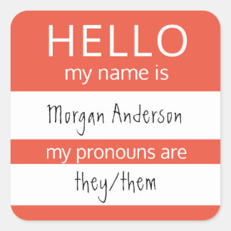 Custom HELLO Mein Name Pronouns ist Abzeichen Quadratischer Aufkleber