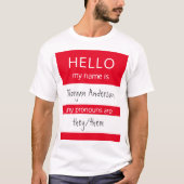 Custom HELLO Mein Name Pronouns ist Abzeichen T-Shirt (Vorderseite)
