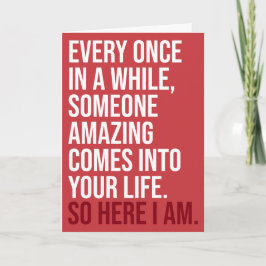 CUSTOM Hier bin ich Sarcastic Romantischer Spaß Fu Karte