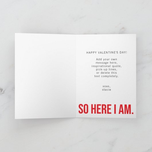 CUSTOM Hier bin ich Sarcastic Romantischer Spaß Fu Karte (Innenseite)