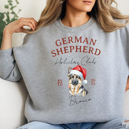 Custom Holiday Club German Shepherd Sweatshirt