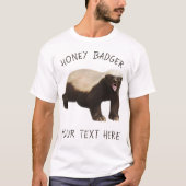 Custom Honey Badger Funny T - Shirt (Vorderseite)