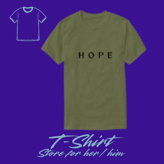 Custom Hope Typografy Men-T - Shirt