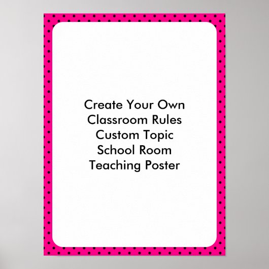 Custom Hot Pink Black Polka Dot Klasse Poster (Vorne)