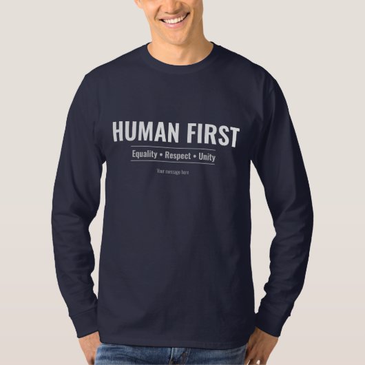 Custom Human First Equality Respect Unity Minimali T-Shirt (Vorderseite)