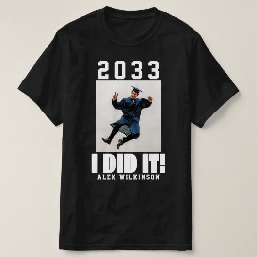 CUSTOM I HABE IT Bold Script Fun Foto Abschluss T-Shirt (Design vorne)