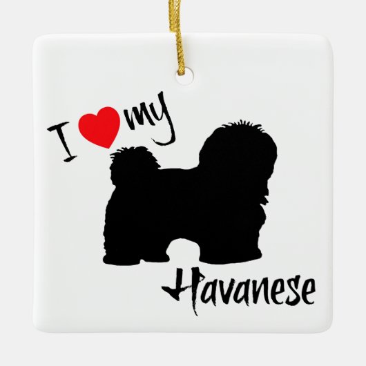 CUSTOM I Liebe Mein Havanese Hund Keramikornament (Vorderseite)