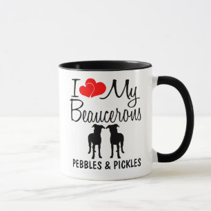 Custom I Liebe meine zwei Beauceros Tasse