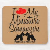 Custom I Liebe meine zwei Miniaturschnauzer Mousepad (Vorne)