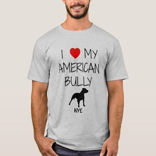 Custom I Liebe My American Bully Pitbull T-Shirt (Vorderseite)