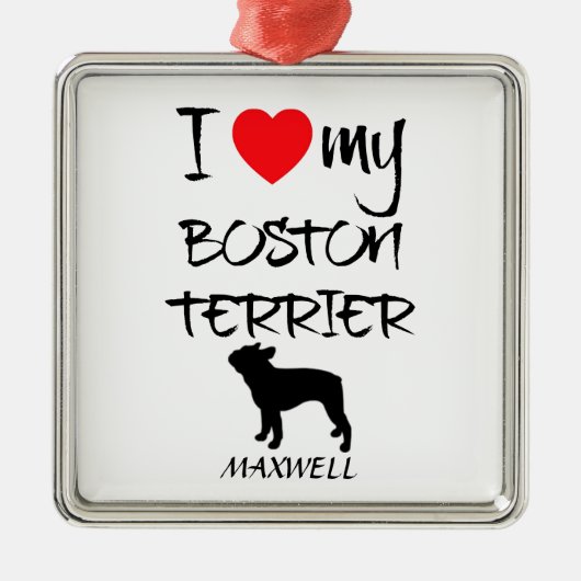 Custom I Liebe My Boston Terrier Ornament Aus Metall (Vorne)