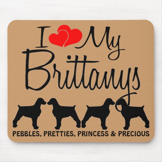 Custom I Liebe My Four Brittanys Mousepad (Vorne)