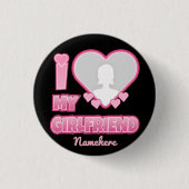 Custom I Liebe My Girlfriend - Foto & Name hinzufü Button (Vorderseite)