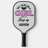 Custom "I play like a girl" Pickleball Liebesgesch Pickleball Schläger (Rückseite)