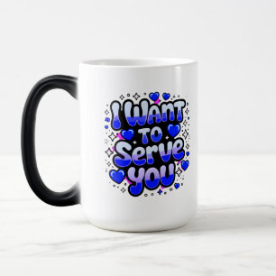 Custom "I Woll to Serve You" Kaffee Tasse - Romant