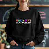 Custom Ich bin für Sie da - Lehrerbezug Sweatshirt