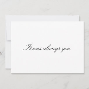 Custom "It's Always you" Hochzeitstag Karte
