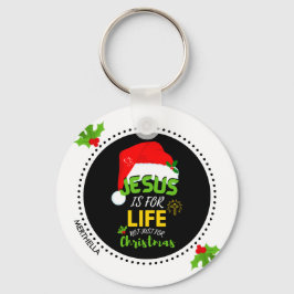 Custom JESUS ist nicht nur zu Weihnachten ein Lebe Schlüsselanhänger