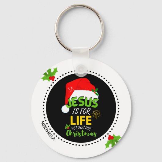 Custom JESUS ist nicht nur zu Weihnachten ein Lebe Schlüsselanhänger (Vorderseite)