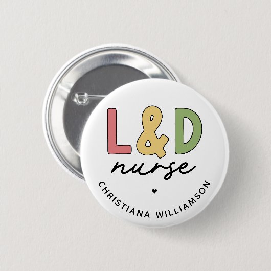Custom L and D Nurse | Arbeitskräfte und Versorgun Button (Vorne & Hinten)