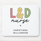 Custom L and D Nurse | Arbeitskräfte und Versorgun Mousepad (Vorne)
