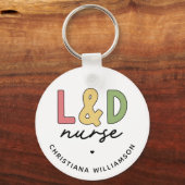 Custom L and D Nurse | Arbeitskräfte und Versorgun Schlüsselanhänger (Rückseite)