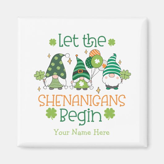 Custom Let the Shenanigans Begin Green Gnomes Magnet (Vorne)