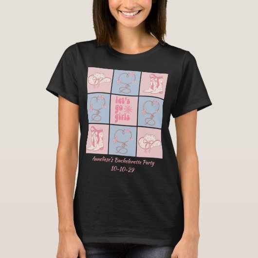 Custom Let's Go Girls Bachelorette Wochenende Reis T-Shirt (Vorderseite)