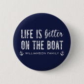 Custom Life ist besser auf dem Boot | Leben auf Sc Button (Vorderseite)