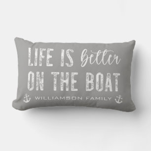 Custom Life ist besser auf dem Boot Leben auf Sc Lendenkissen