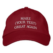 Custom Make (Your Text Here) Great Again Bestickte Baseballkappe (Vorderseite)