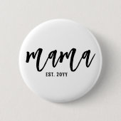 Custom Mama Est. Modern Brush Script Typografie Button (Vorderseite)
