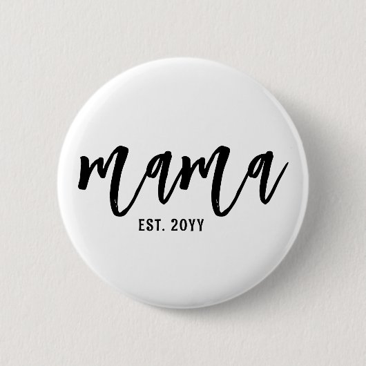 Custom Mama Est. Modern Brush Script Typografie Button (Vorderseite)