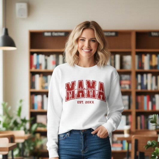 Custom Mama Est. Year Personalized Mom Established Sweatshirt