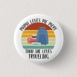 CUSTOM Mama Liebe mir mehr als Lieben auf Reisen Button