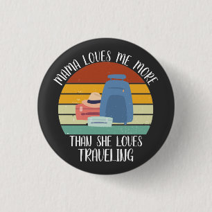 CUSTOM Mama Liebe mir mehr als Lieben auf Reisen Button