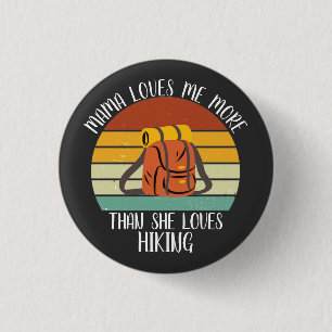 CUSTOM Mama Lieben mir mehr als sie Lieben wandern Button